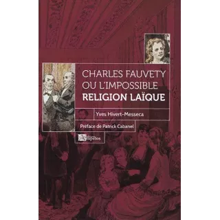 Yves Hivert Messeca - Charles Fauvety et la religion laïque