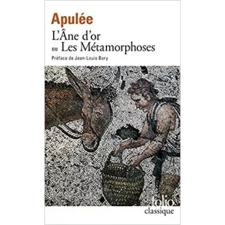 Apulée - L'Ane d'or ou Les métamorphoses