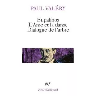 Paul Valéry  - Eupalinos ou l'Architecte, & L'âme et la danse