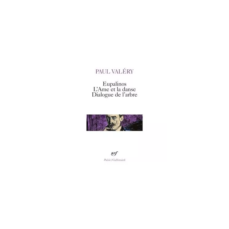 Paul Valéry  - Eupalinos ou l'Architecte, & L'âme et la danse