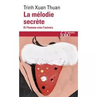 Trinh Xuan Thuan - La Mélodie secrète