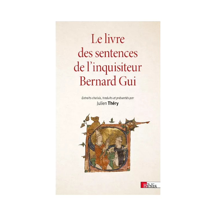 Julien Théry - Le livre des sentences de l’inquisiteur Bernard Gui