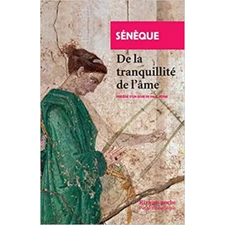 Sénèque - De la tranquillité de l'âme