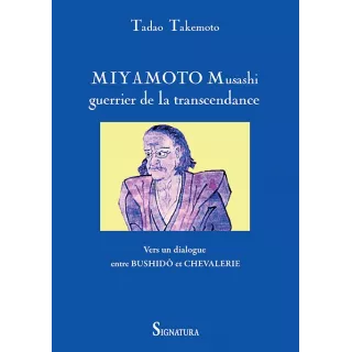 Miyamoto MUSASHI  - Guerrier de la transcendance