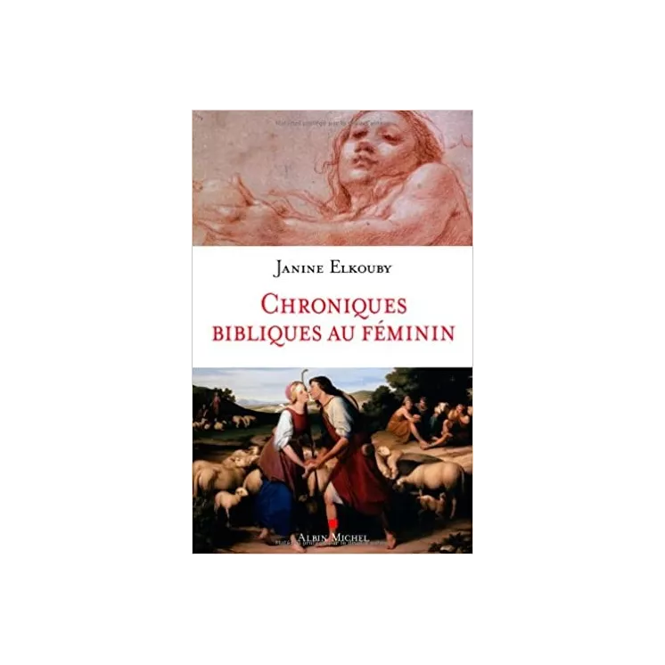 Janine Elkouby - CHRONIQUES BIBLIQUES AU FÉMININ