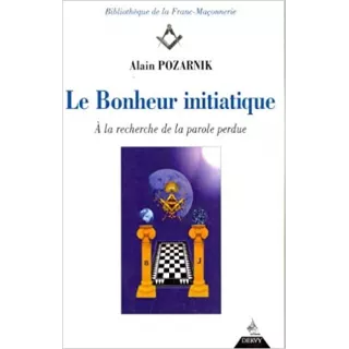 Alain Pozarnik - Le Bonheur initiatique