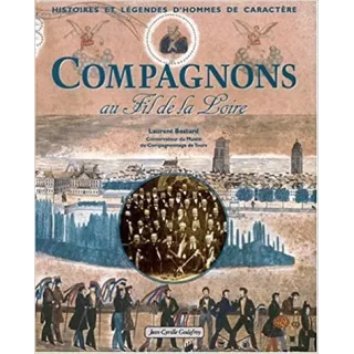 Laurent Bastard - Compagnons au fil de la Loire