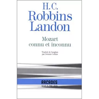 HC Robbins Landon - Mozart connu et inconnu