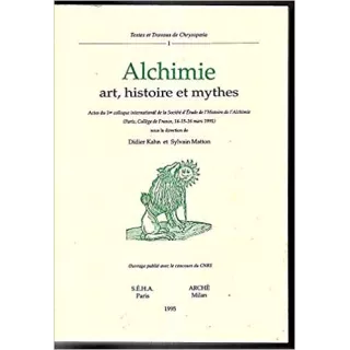 Collectif - ALCHIMIE : ART HISTOIRE ET MYTHES