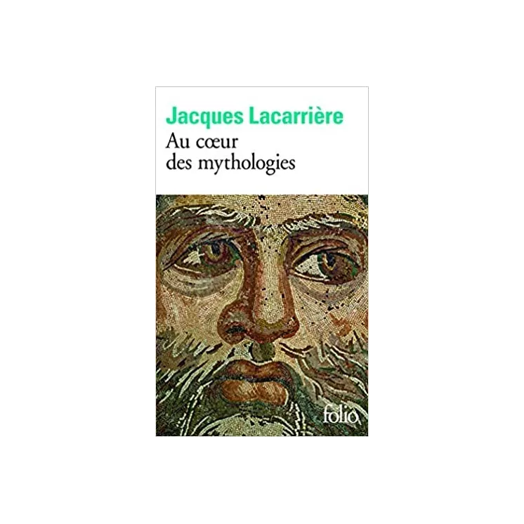 Jacques Lacarrière - Au coeur des mythologies - poche