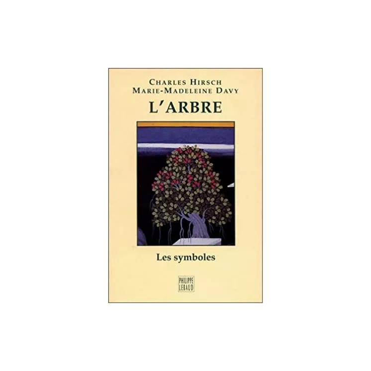 Charles HIRSCH - Marie Madeleine DAVY - L'Arbre