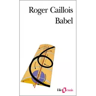 Roger Caillois - Babel