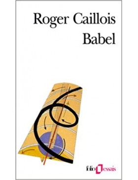Roger Caillois - Babel