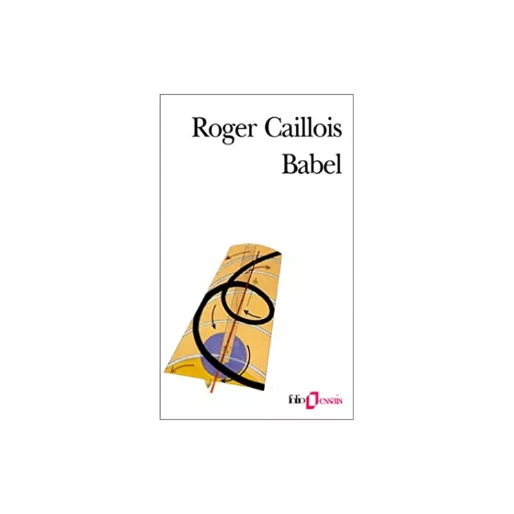 Roger Caillois - Babel