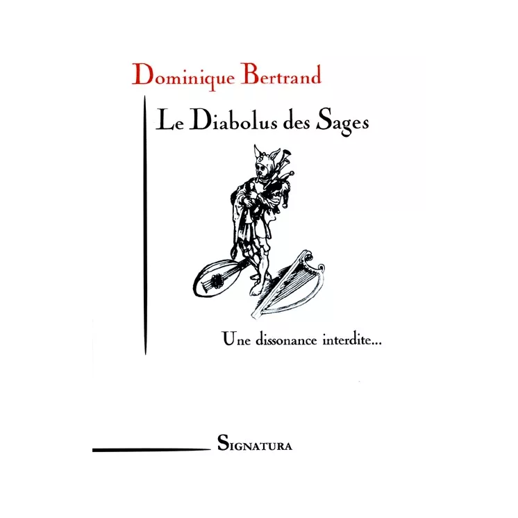 Dominique Bertrand - Le Diabolus des Sages Une dissonance interdite…