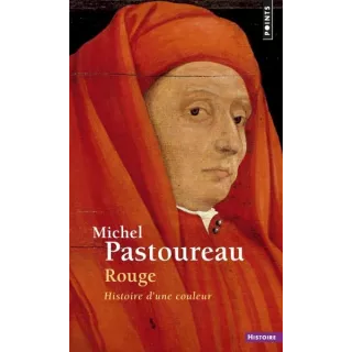 Michel Pastoureau - Rouge - Histoire d'une couleur