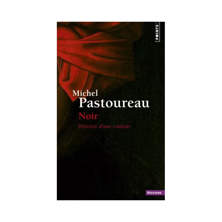 Michel Pastoureau - Noir - Histoire d'une couleur