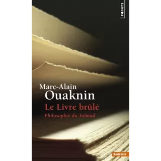 Marc Alain Ouaknin - Le Livre brûlé Philosophie du Talmud