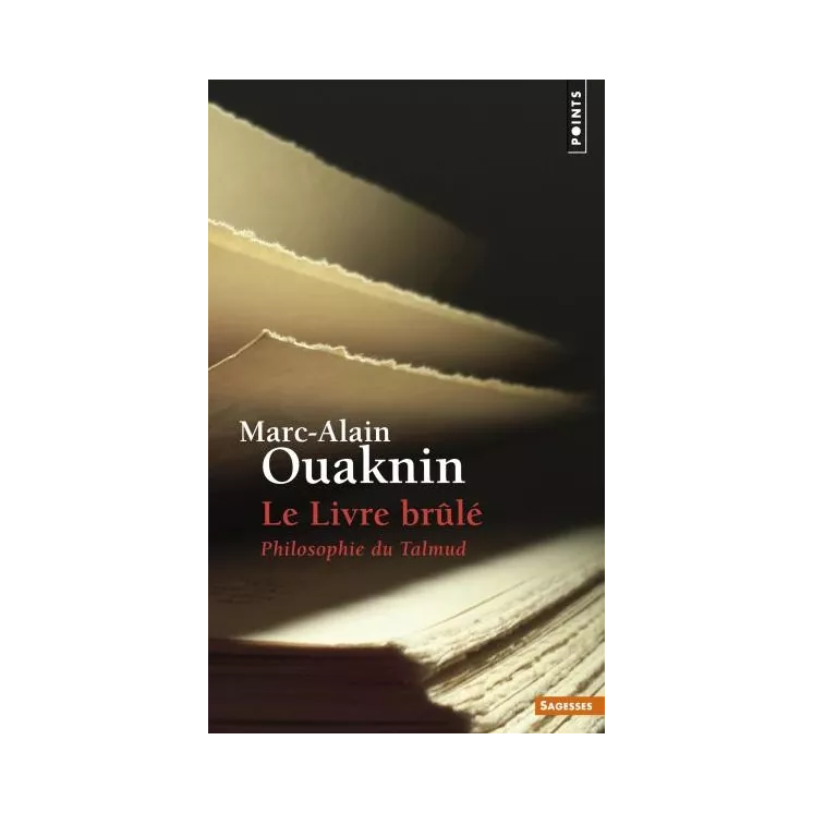 Marc Alain Ouaknin - Le Livre brûlé Philosophie du Talmud