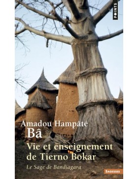 Amadou Hampate Bâ - Vie et...