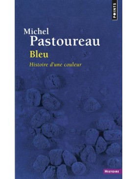 Michel Pastoureau - Bleu -...