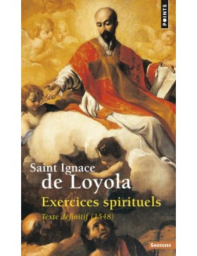 Ignace de Loyola - Exercices spirituels - Texte définitif (1548)