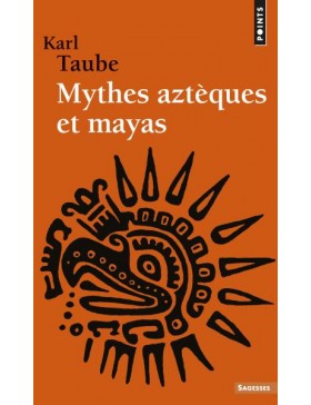 Karl Taube - Mythes...