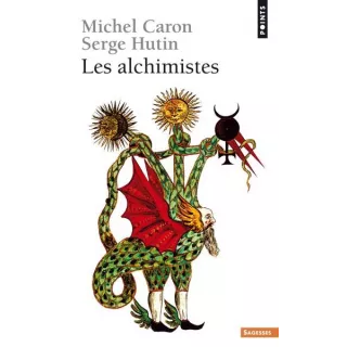 Michel Caron, Serge Hutin - Les Alchimistes