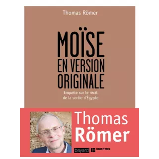 Thomas Römer  - MOÏSE EN VERSION ORIGINALE