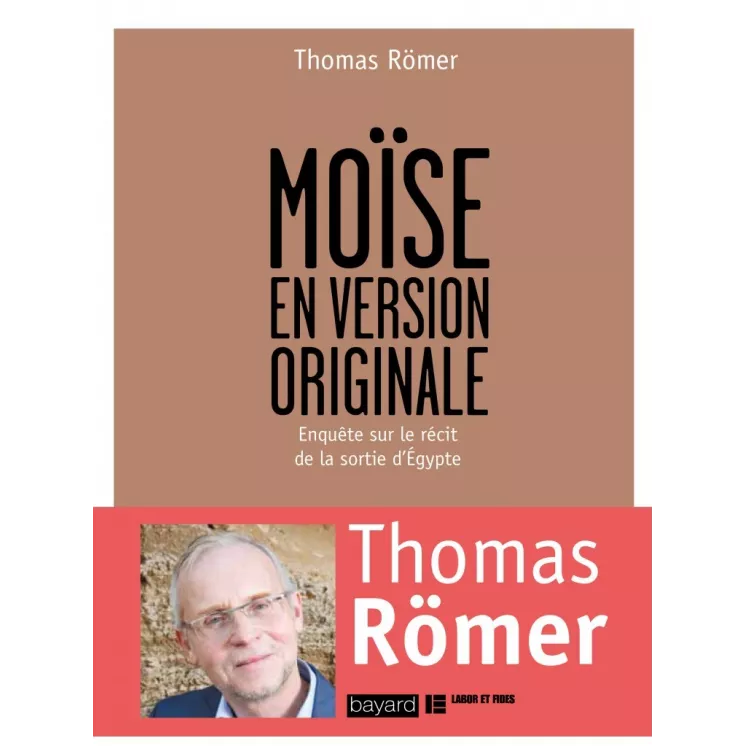 Thomas Römer  - MOÏSE EN VERSION ORIGINALE