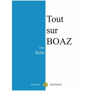 Jean Solis - Tout sur BOAZ