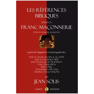 Jean Solis - Les Références bibliques dans la franc-maçonnerie