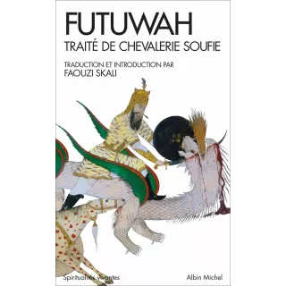 Al-Sulamî - Futuwah : Traité de chevalerie soufie