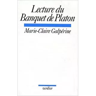 Marie Claire Galpérine - Lecture du Banquet de Platon