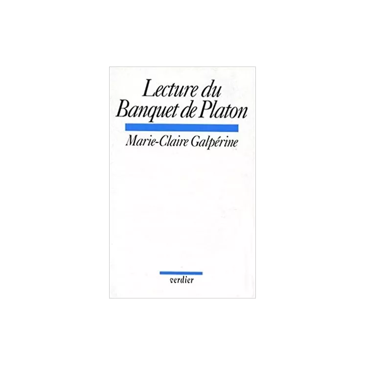 Marie Claire Galpérine - Lecture du Banquet de Platon