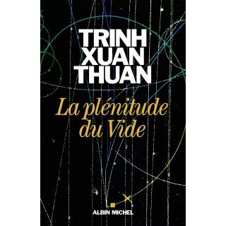 Trinh Xuan Thuan - La plénitude du vide