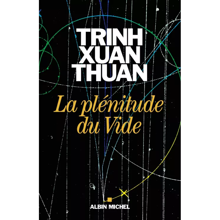 Trinh Xuan Thuan - La plénitude du vide