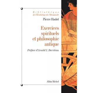 Pierre Hadot - Exercices spirituels et philosophie antique