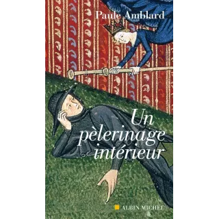 Paule Amblard - Un pèlerinage intérieur - poche