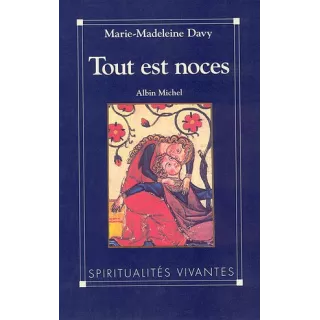 Marie Madeleine Davy - Tout est noces