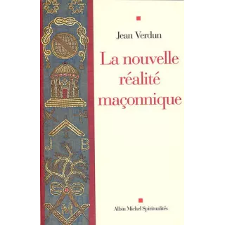 Jean Verdun - La Nouvelle Réalité maçonnique