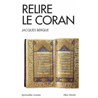 Jacques Berque - RELIRE LE CORAN