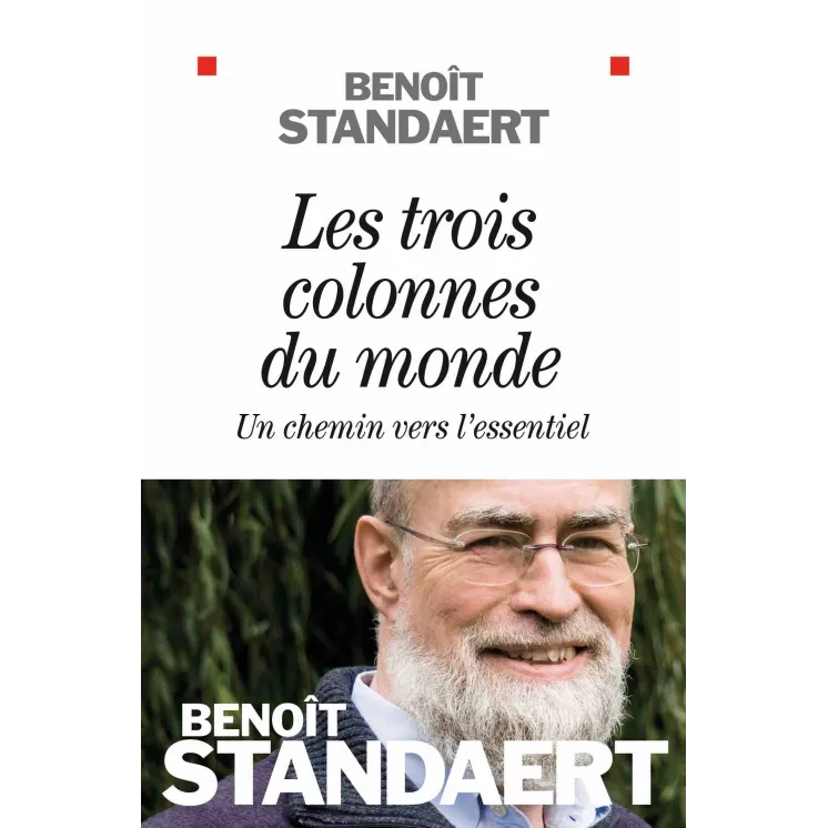 Benoît Standaert - Les trois colonnes du monde