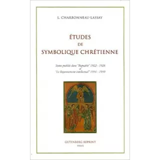 Louis Charbonneau Lassay - Etudes de symbolique chrétienne