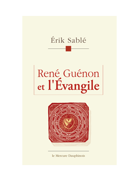 Érik Sablé  - René Guénon...