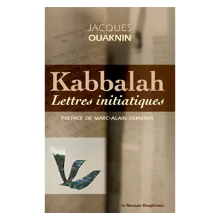 Jacques Ouaknin - Kabbalah, Lettres initiatiques