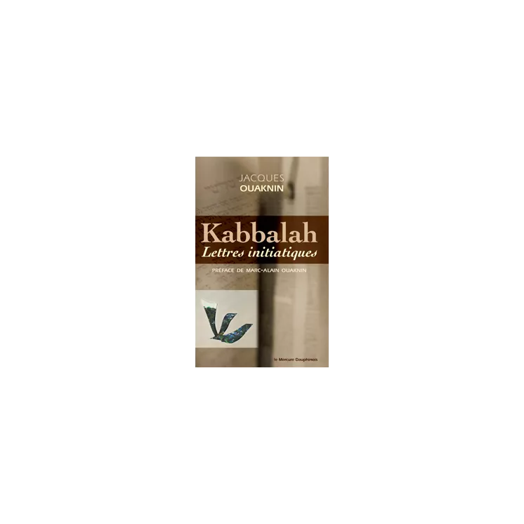 Jacques Ouaknin - Kabbalah, Lettres initiatiques