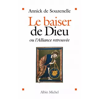 Annick de Souzenelle - Le Baiser de Dieu