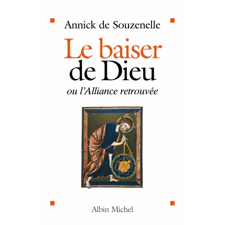 Annick de Souzenelle - Le Baiser de Dieu