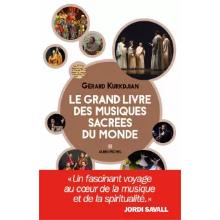 Gérard Kurkdjian - Le Grand Livre des musiques sacrées du monde